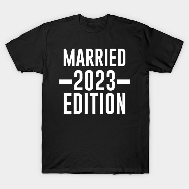 Married 2023 Edition T-Shirt by Dojaja